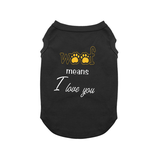 Woof Means I Love You